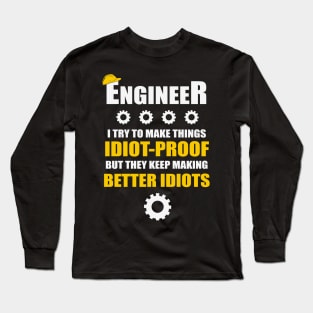 Engineer idiot proof Long Sleeve T-Shirt